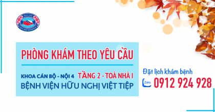 PHÒNG KHÁM THEO YÊU CẦU – KHOA CÁN BỘ (NỘI 4) | BỆNH VIỆN HỮU NGHỊ VIỆT TIỆP.